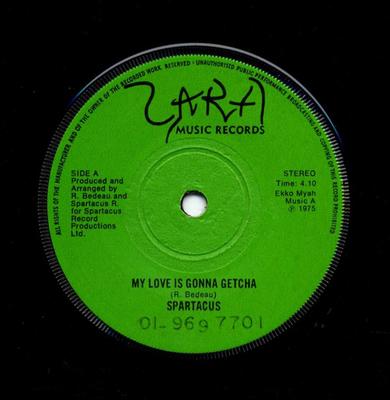7inch Record SPARTACUS R  My Love Is Gonna Getcha ZMR001 ZARA MUSIC 1979 UK SoulFunk Used