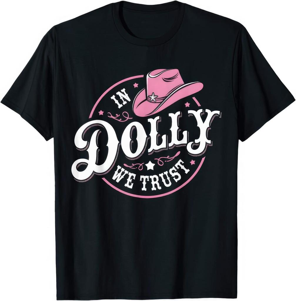 In Dolly We Trust T Shirt