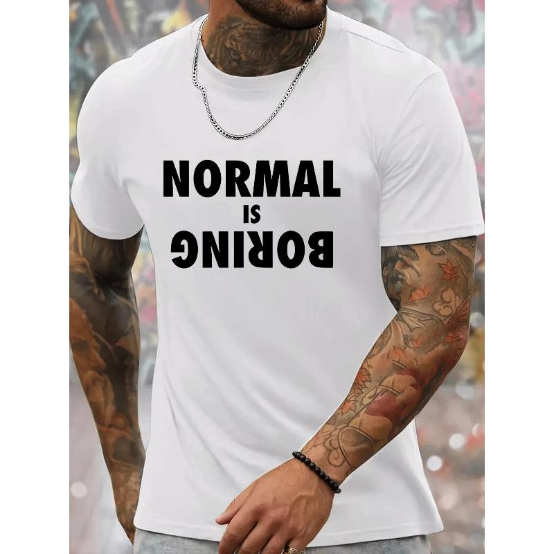Men S Summer Casual Crew Neck T-Shirt - Fabric with Slight Stretch,  Normal Is Boring  Printed Short Sleeve Tee for Adults S