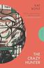 The Crazy Hunter by Kay Boyle Paperback Book 9781782279464
