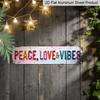 Metal Sign Featuring A Retro Design with The Phrase 'Peace, Love & Vibes', Aluminum Decorative Sign - A Vintage-Style Wall Decoration Perfect for