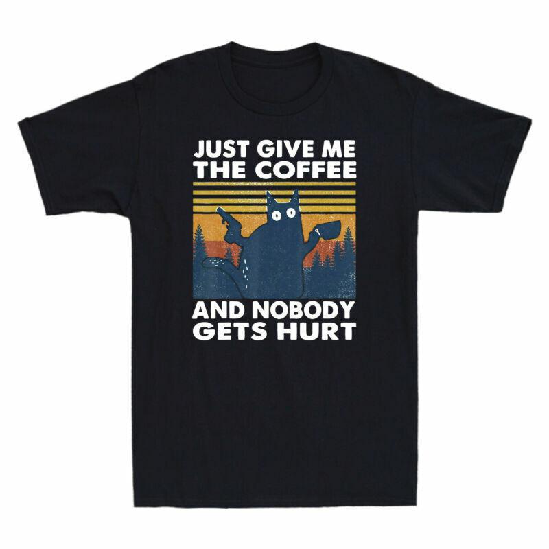 Get Coffee And Cat TShirt Gangster Give Just Me Funny Nobody Hurt Cat Black The S