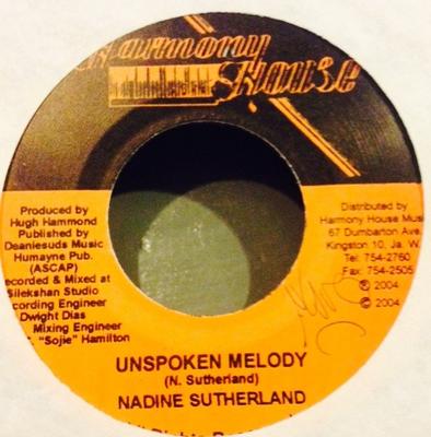 7-tommers Plate NADINE SUTHERLAND - Unspoken Melody NONE Harmony House 2004 Jamaica Reggae, Ska & Dub Brukt