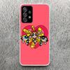Cartoon P-Powerpuff-Girls Phone Case for Samsung Galaxy A16 A15 A14 A13 A56 A55 A54 A53 A36 A35 A34 A33 A26 A25 A24 A23 A05S A14