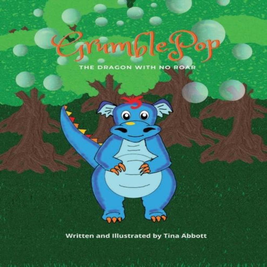 GRUMBLEPOP THE DRAGON WITH NO ROAR by Tina Abbott Paperback Book 9781800499744