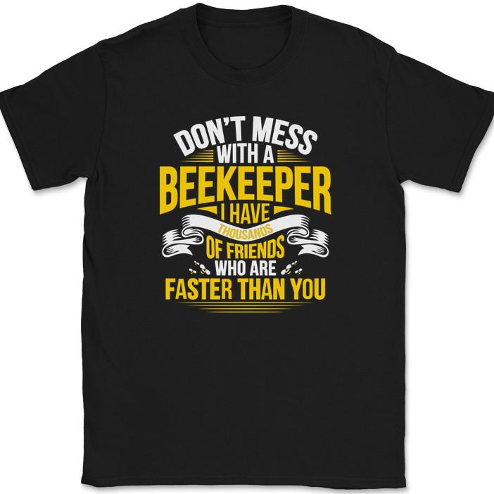 Don't Mess With A Beekeeper T-Shirt Funny Hive Hobby Humor Text Tee