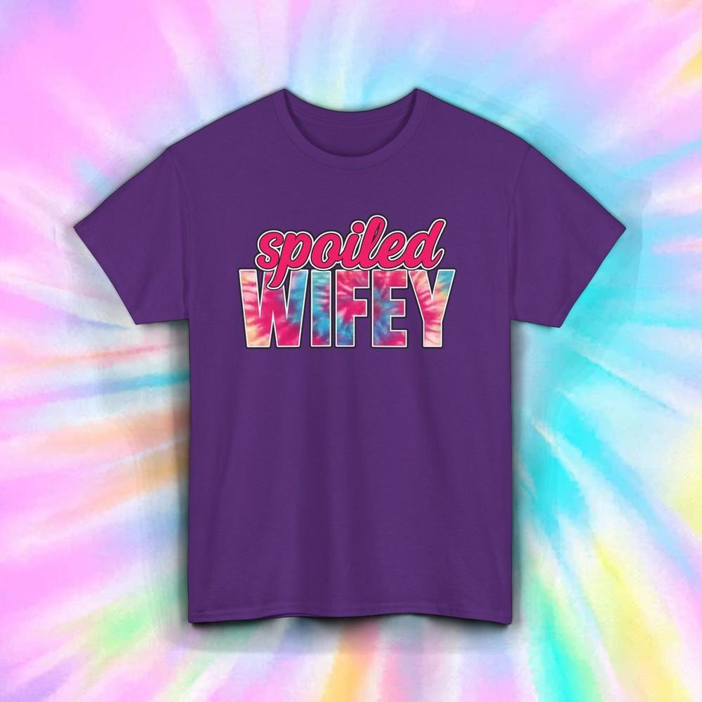 

Spoiled Wifey Shirt Cute Tie Dye Wife Gift Funny Girly Relationship Tee S-5XL M