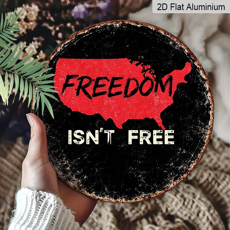 2D Flat, 1pc Round Aluminum Hanging Sign - "Freedom Isn't Free" USA Map Patriotic Metal Wall Art, Vintage Black Distressed Style, Perfect for 4th of