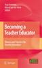 The Becoming a Teacher Educator : Theory and Practice for Teacher Educators Book