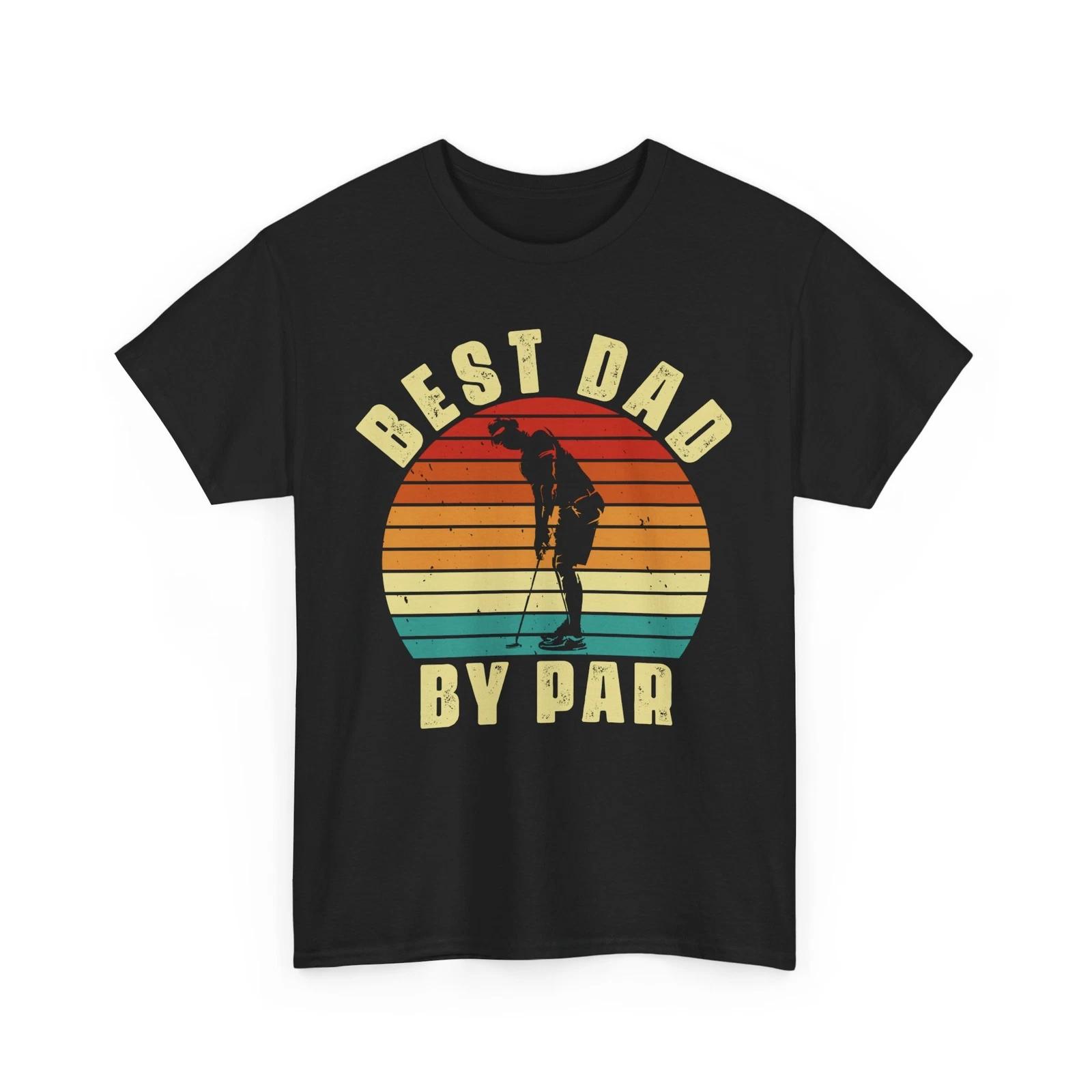 Golfer Shirt, Best Dad By Par Golf T-shirt, Golfing Dad Shirt, Sports Lovers Tee XL
