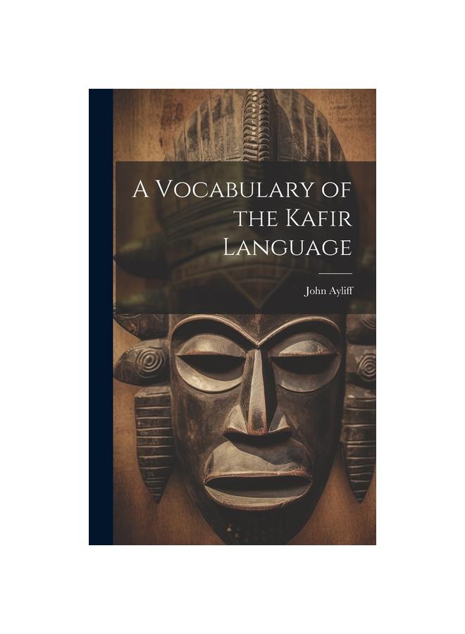 The A Vocabulary of the Kafir Language Book