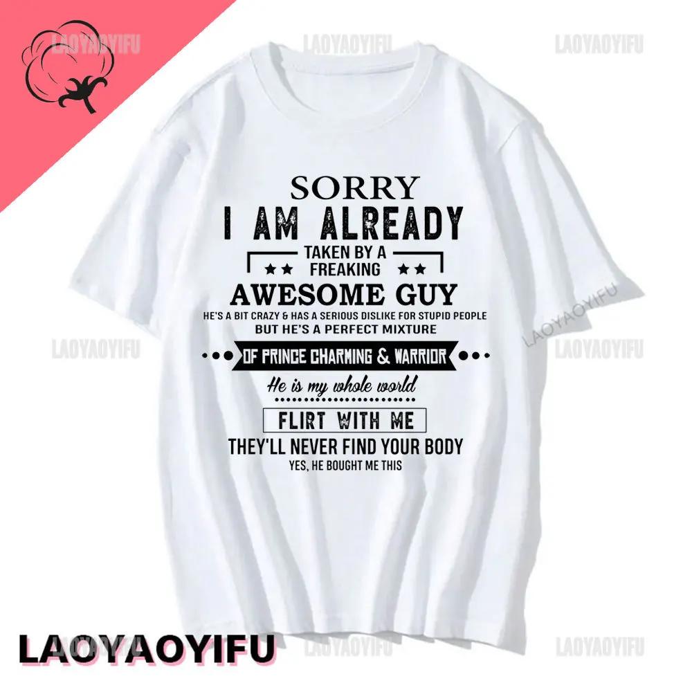 Sorry I Am Already Taken By A Freaking Awesome Guy Husband Couple T-Shirt Fashion Funny Husband and Wife T Shirt  Short-sleev