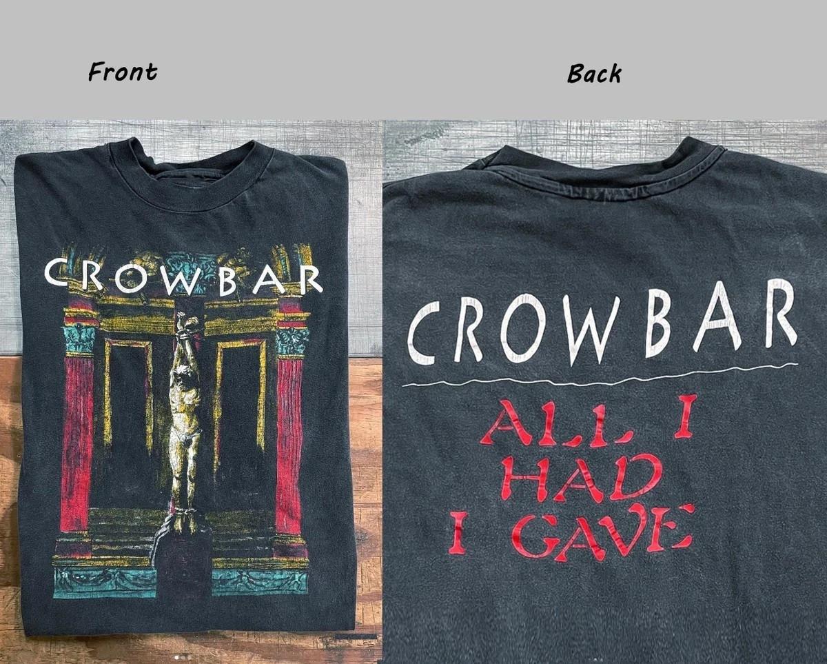 Crowbar Band All I Had Short Sleeve Unisex T-Shirt S-5XL Reprint AN67525 XXL