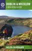 The Dublin & Wicklow : A Walking Guide Book