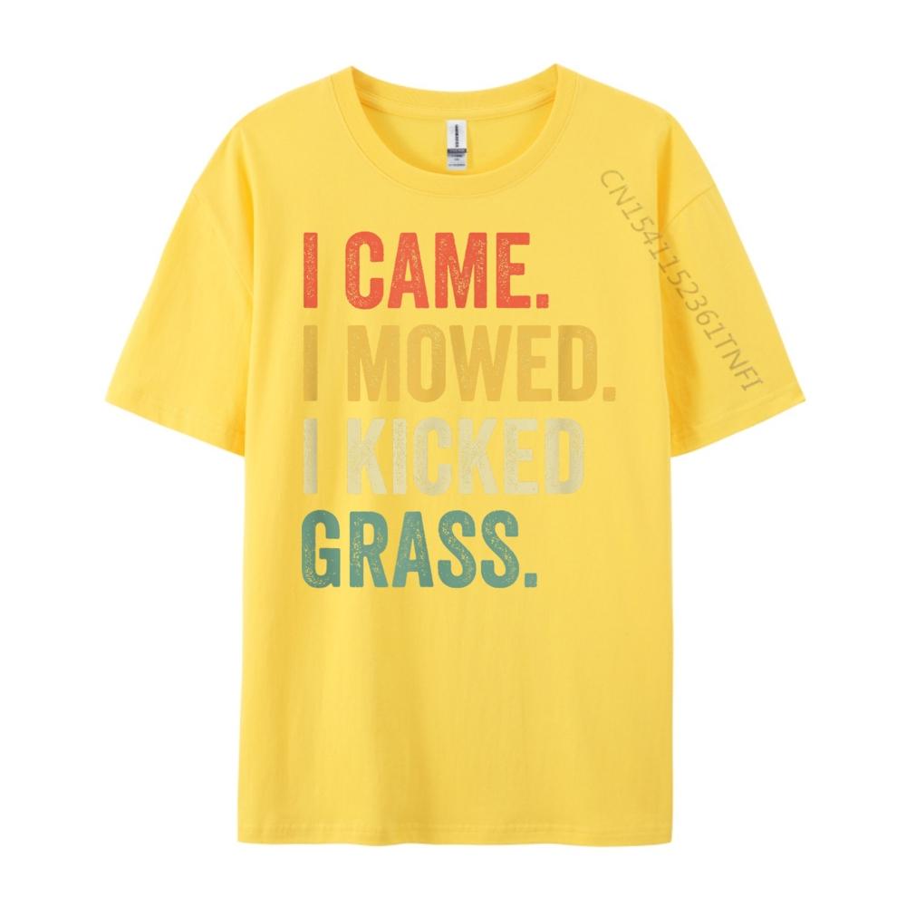 I Came I Mowed I Kicked Grass Funny Lawn Mowing Gardener Graphic Shirts Brand Clothing Slogan