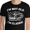 Im Not Old Classic T Shirt Vintage Car Funny For Dad Grandpa Husband Vintage Streetwear Stylish Versatile Soft Graphic