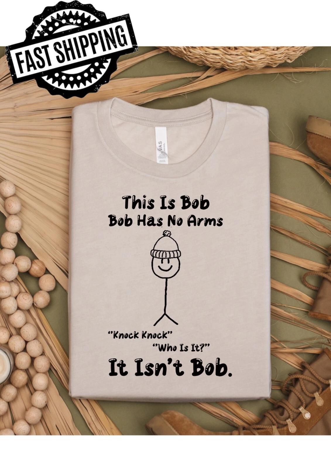 This Is Bob, Knock Knock Bob, Funny/Joke T-Shirts For T-Shirt Nights.. 2XL