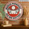 2D Flat, A Round Aluminum Sign In Polish, Featuring a Vintage Decorative Plaque That Says 'Look But Don'T Touch.' This Polish Warning Sign Is Perfect