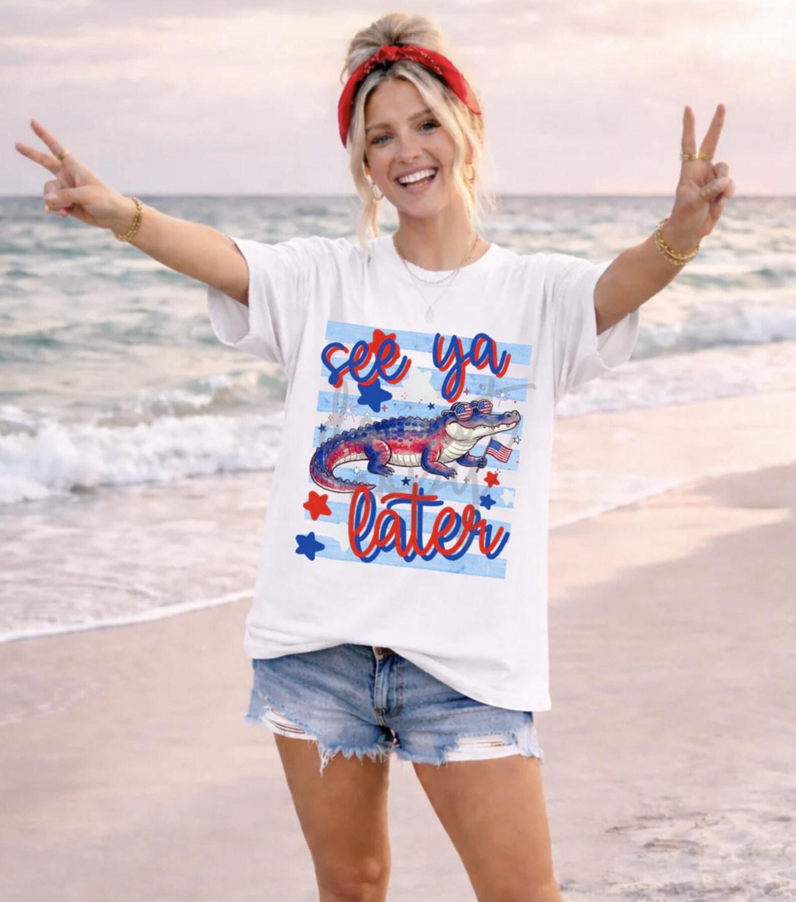 See Ya Later Alligator Shirt, Funny 4th of July Shirt, Patriotic Alligator Tee, USA Shirt, Summer Graphic Tee, Red White Blue Shirt XL