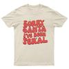 Sorry Santa Ive Been TShirt Unisex Gift Retro Seasonal Funny Xmas Womens B Unisex T-Shirt