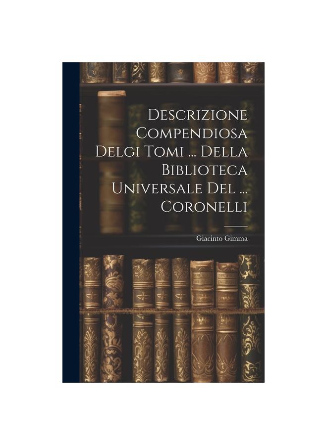 Książka Descrizione Compendiosa Delgi Tomi ... Della Biblioteca Universale Del ... Coronelli