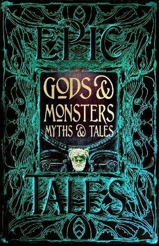 Gods Amp Monsters Myths Amp Tales Hardback Book 9781839644757