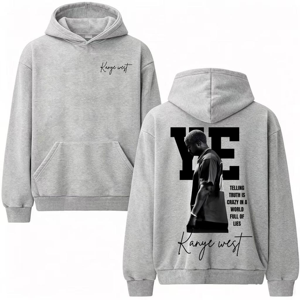 Rapper Kanye West Telling Truth Is Crazy in A World Full of Lies Graphic Hoodies Unisex Casual High Quality Hoodie Sweatshirt