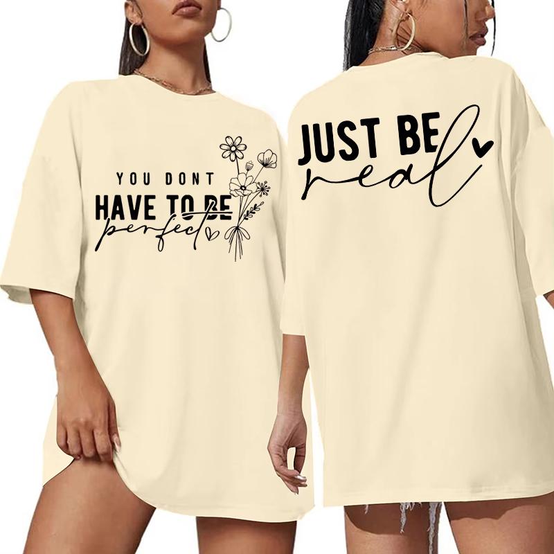 You Don't Have To Be Perfect Print Women T-shirts Summer Fashion Graphic Ladies Short Sleeves Crew Neck Oversized T Shirt
