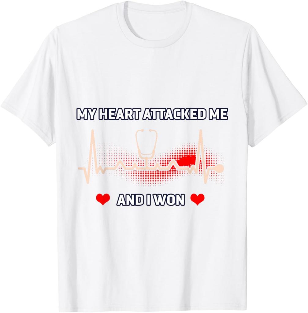 My Heart Attacked Me And I Won Heart Survivor Stethoscope Graphic Tee Casual Cotton Short Sleeve T-Shirt
