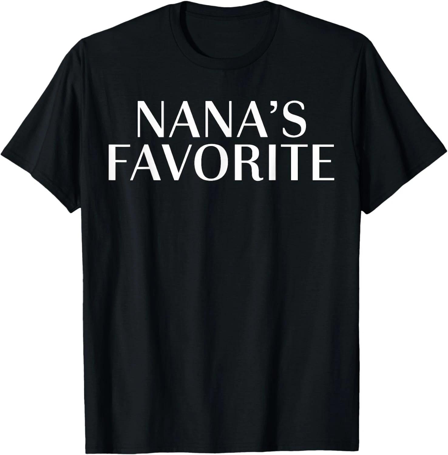 Nana s Favorite Family Baby Grandchild Quote T-Shirt unisex T-Shirt 3XL