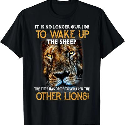It Is No Longer Our Job To Wake Up The Sheep, Other Lions! T-Shirt