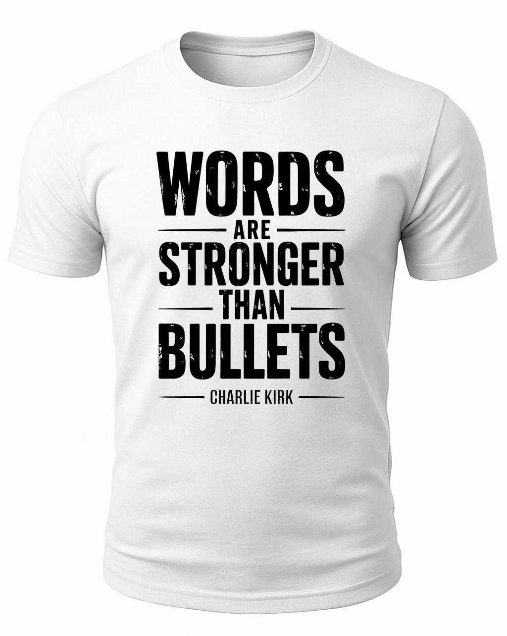 Words Are Stronger Charlie Kirk USA Patriotic T T-shirt 3XL