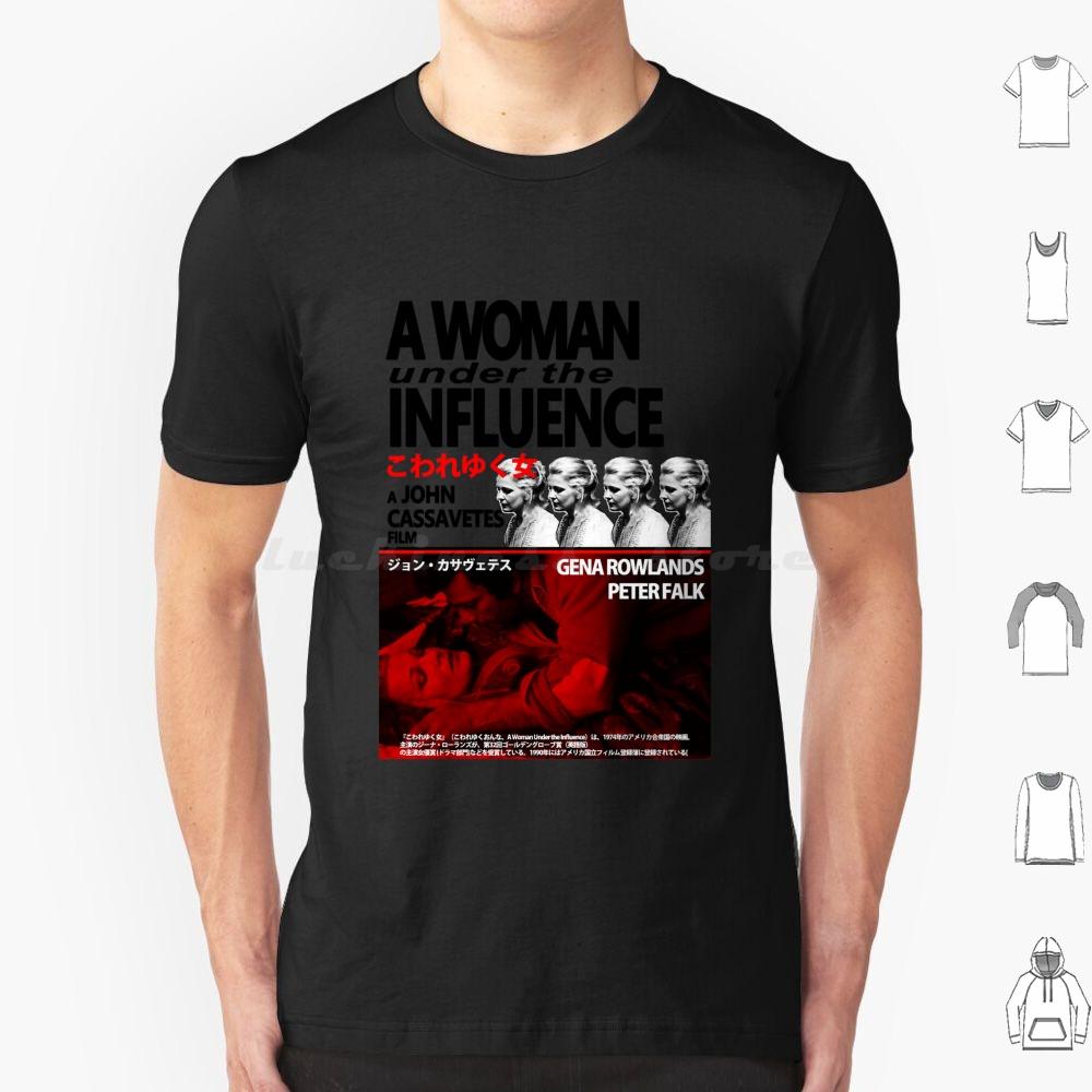 

A Woman Under The Influence Jap Poster T Shirt 6xl Cotton Cool Tee Gena Rowlands John Cassavetes A Woman Under The S
