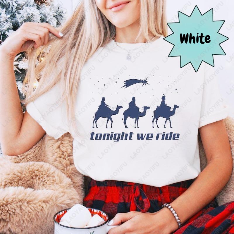 Tonight We Ride Shirt Christian Cotton Tees Faith Christmas Family TShirt Funny Xmas Holiday Shortsleeve Tops Retro Streetwear S