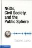 The NGOs, Civil Society, and the Public Sphere Book