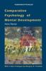 The Comparative Psychology of Mental Development Book