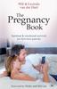 The The Pregnancy Book : Spiritual And Emotional Survival For New Parents Book