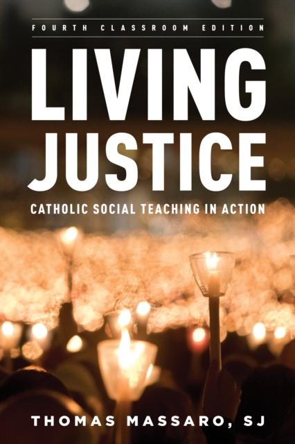 The Living Justice : Catholic Social Teaching In Action Book