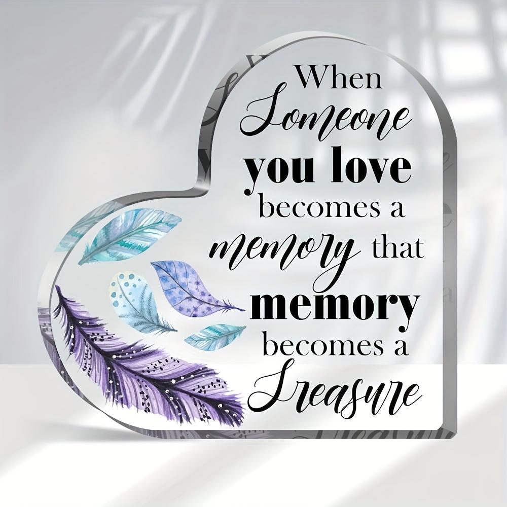 2D Flat, Sympathy Memorial Gifts for Women Men Bereavement Gifts for Loss of Loved One When Someone You Love Becomes a Memory Desk Decor Sign for Fami