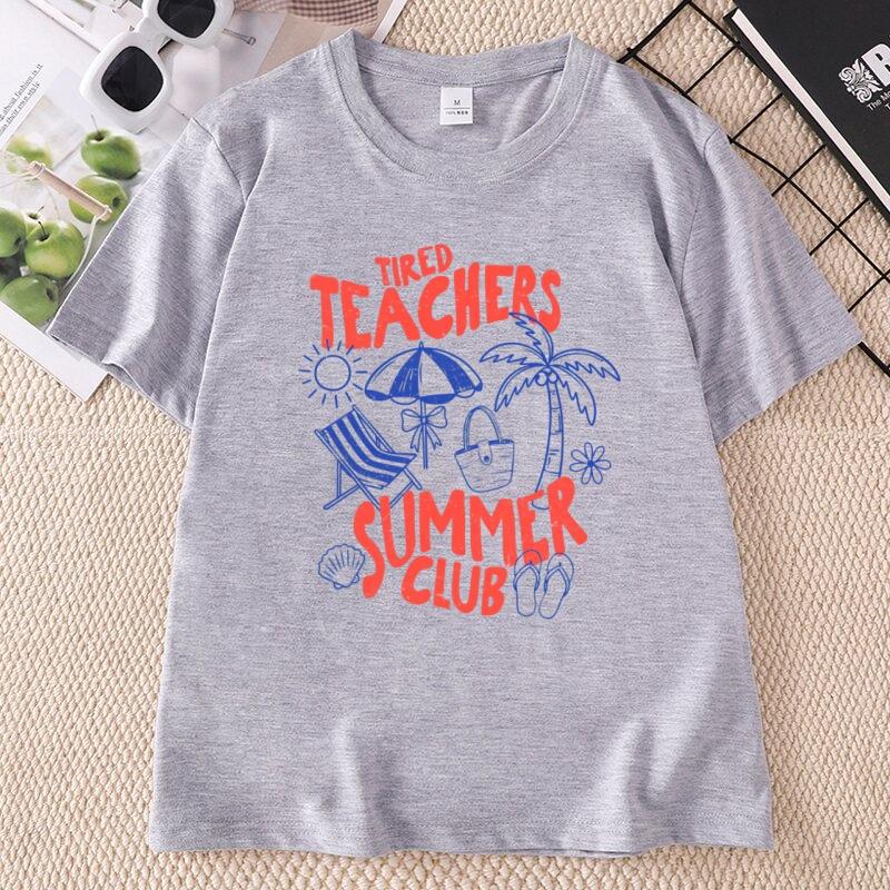 Tired Teachers Summer Club TShirt Unisex Funny Teacher Tee Summer Vacation Short Sleeve Beach Tshirt Round Neck Printed Tshirts