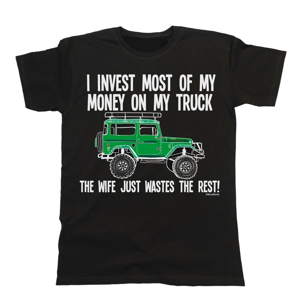 

4 x 4 T-Shirt Funny Mens Invest Money In Truck My Wife Wastes The Rest Off Road M