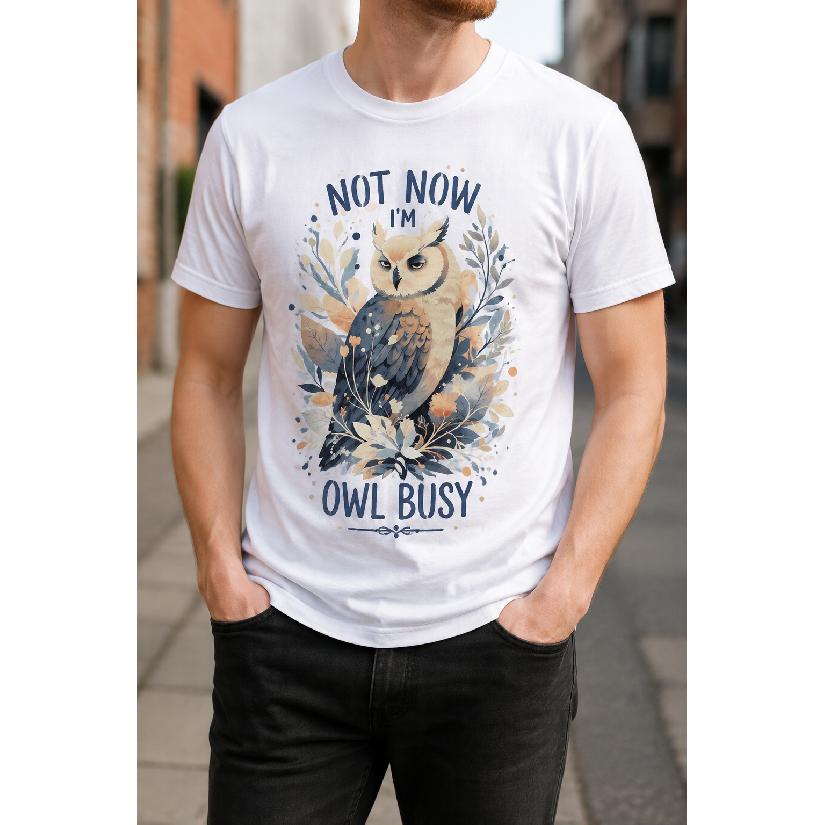 Plus Size - Men's T-Shirt S-5XL Featuring A Whimsical Owl Graphic With "Not Now I'm Owl Busy" Text - A Casual Short-Sleeve Round-Neck Top With A