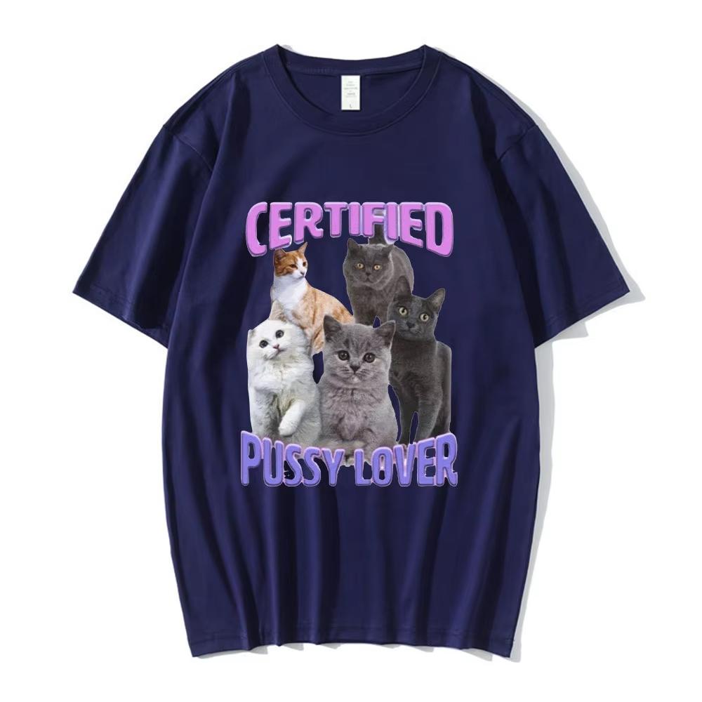 Certified Pussy Lover Cat Meme T Shirt Men Women Fashion Casual Short Sleeve Tshirt Fashion Vintage Oversized T-shirt Streetwear