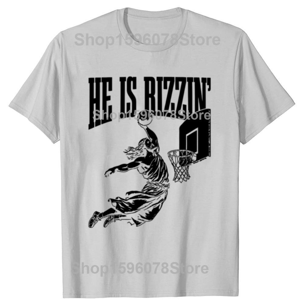 He Is Rizzin Funny Jesus Basketball Meme Graphic T Shirts Men Pure Cotton Streetwear Tee Shirt Short Sleeve Unisex Clothing