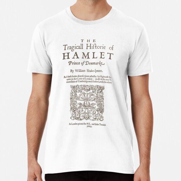 Shakespeare, Hamlet 1603 S To 5XL Made In the AU/USA T-Shirt