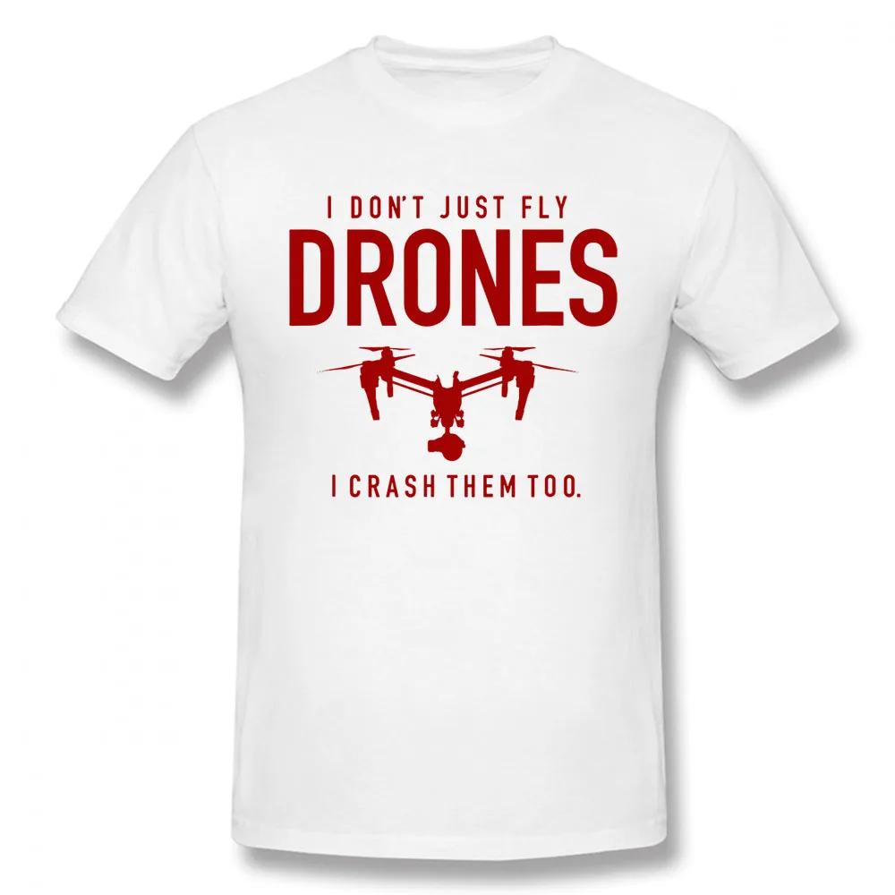 Funny I Don't Just Fly Drones I Crash Pilot T-Shirt Unisex Graphic Vintage Cool Cotton Short Sleeve T Shirts O-Neck