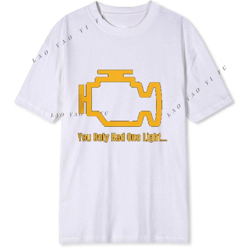 Check Engine Light TShirt You Only Had One Light Funny Car Mechanic Tee Auto Repair Humor Engine Warning Light Top S