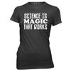 Science Is Magic That Works womens Ladies Funny Slogan T-shirt