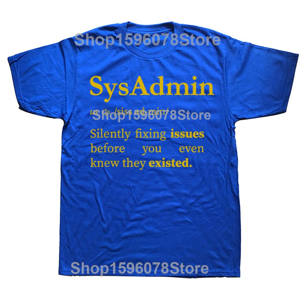 Lustige Sysadmin Definition Systemadministrator T-Shirts Herren Damenmode Lässiges T-Shirt 100% Baumwolle Lockeres Oversized T-Shirt