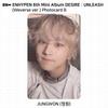 ENHYPEN 6th Mini Album Desire : Unleash Weverse Ver. Official Photocard KPOP